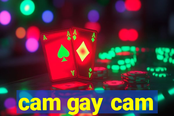 cam gay cam